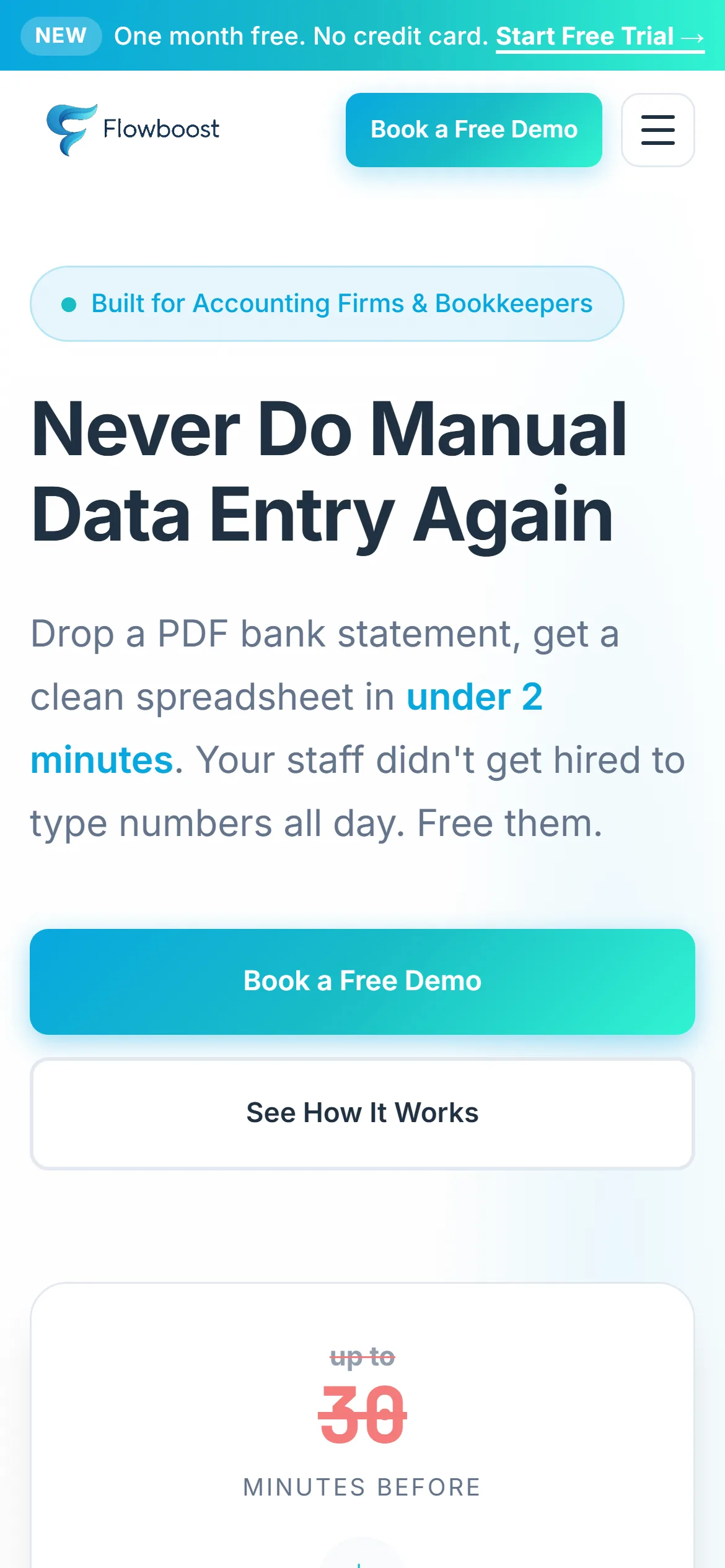 Flowboost homepage on a pale background: the headline Never Do Manual Data Entry Again beside a panel comparing 30 minutes before to 2 minutes after, with 99%+ accuracy, 6+ banks supported and 1 week setup, and teal Book a Free Demo and See How It Works buttons.